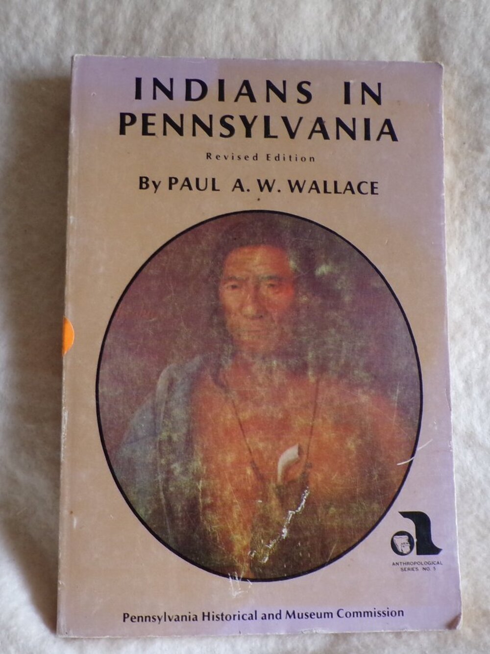 Indians in Pennsylvania paperback book by Paul A. W. Wallace